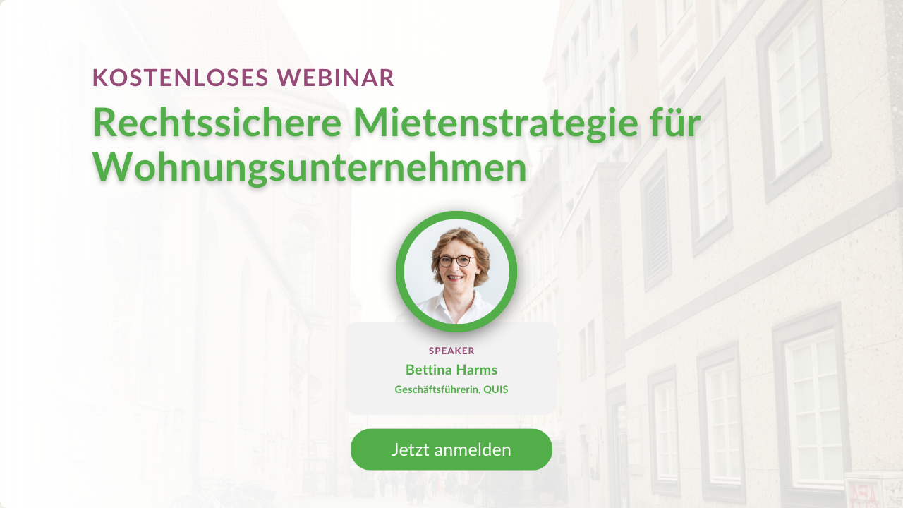 Webinar Rechtssichere Mietenstrategie für Wohnungsunternehmen mit Bettina Harms von QUIS